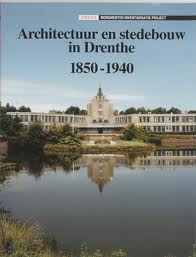 KRUIGER, J.B.T. Architectuur en stedebouw in Drenthe 1850 -1940.