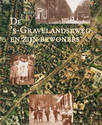 ENGEL, W.I. & SCHUYT, BRAM VAN DER & INEKE DE RONDE. De 's-Gravelandseweg en zijn bewoners.