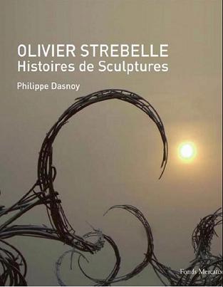 STREBELLE, OLIVIER - PHILIPPE DASNOY. Olivier Strebelle. Een leven in beelden.