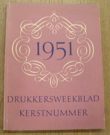 DRUKKERSWEEKBLAD/AUTOLIJN - GRAFISCH NEDERLAND. Kerstnummer 1951. [Over de stand van de DRUKKUNST in 11 Europeesche landen en in Amerika].