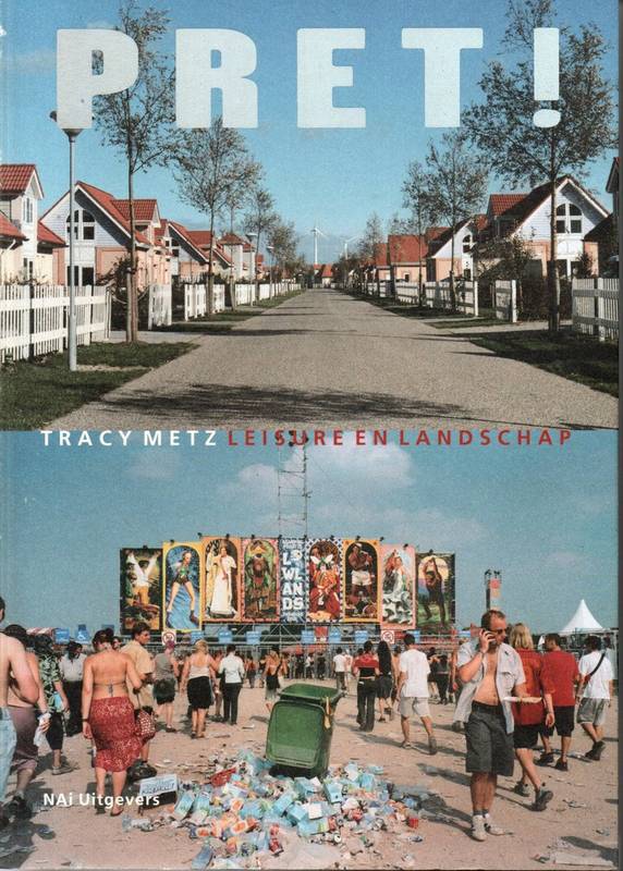 METZ, TRACY. Pret! Leisure en landschap.