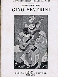 SEVERINI, GINO - COURTHION, PIERRE. Gino Severini.