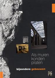 HOEKSTRA, HATTUM & KLAAS JANSMA E.A. Als muren konden praten. Bijzondere gebouwen. isbn 9789077948477