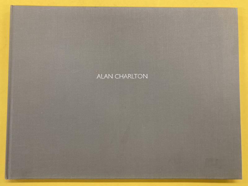 CHARLTON, ALAN. Alan Charlton, selected paintings, 1969-1981. Stedelijk Van Abbemuseum, Eindhoven, 19th May - 27th June 1982.