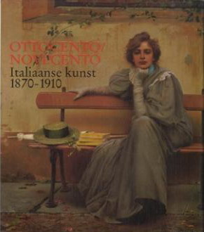 PIANTONI, GIANNA & LEEMAN, FRED Ottocento / Novecento. Italiaanse kunst 1870 - 1910.