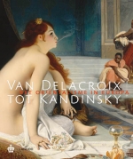 DRAGUET, MICHEL. Van Delacroix tot Kandinsky. Oriëntalisme in Europa.