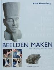 HESSENBERG, KARIN. Beelden maken van klei, gips, hout en steen.