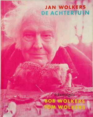 WOLKERS, JAN, TOM & TOM. De Achtertuin.