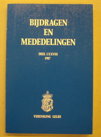 VERENIGING GELRE. Bijdragen en mededelingen Deel LXXVIII, 1987. Vereniging Gelre.
