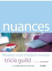 TRICIA GUILD & ELSPETH THOMPSON . Nuances - kleuren voor modern wonen. Fotografie James Merell.
