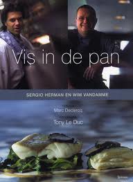 HERMAN, SERGIO & WIM VANDAMME. & DECLERCQ, MARC. Vis in de pan. Sergio Herman en Wim Vandamme.