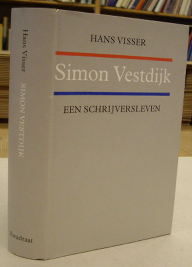 VESTDIJK - VISSER, HANS. Simon Vestdijk. Een schrijversleven.