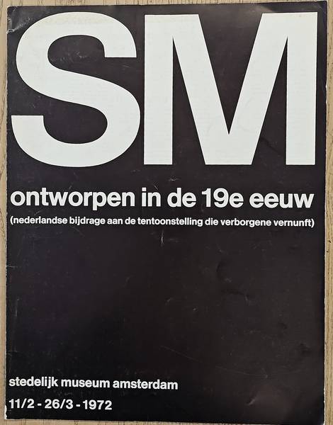 SM 1972: Ontworpen in de 19e eeuw. Nederlandse bijdrage aan de tentoonstelling Die verborgene Vernunft.