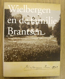 KRALT, T.P.G. Wielbergen en de Familie Brantsen. De Lotgevallen van een Landgoed en Victoriaans Landhuis in Angerlo.isbn 9789040085451