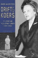 STEEN, MARGIT VAN DER. Drift en koers. De levens van Hilda Verwey-Jonker (1908-2004).