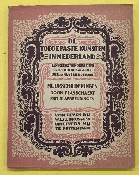 DE TOEGEPASTE KUNSTEN IN NEDERLAND. Muurschilderingen.