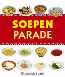 LUARD, ELISABETH. Soepenparade. isbn 9789059563568