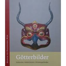SCHICKLGRUBER, CHRISTIAN. Götterbilder. Südasien, Südostasien, Himalayaländer. Museum für Völkerkunde, Wien. isbn 9789053497265