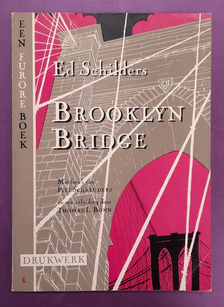 SCHILDERS, ED. Brooklyn Bridge. Met foto's van Piet Schreurders en een inleiding door Thomas L. Bonn.