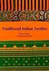 GILLOW, JOHN; BARNARD, NICHOLAS. Traditional Indian Textiles