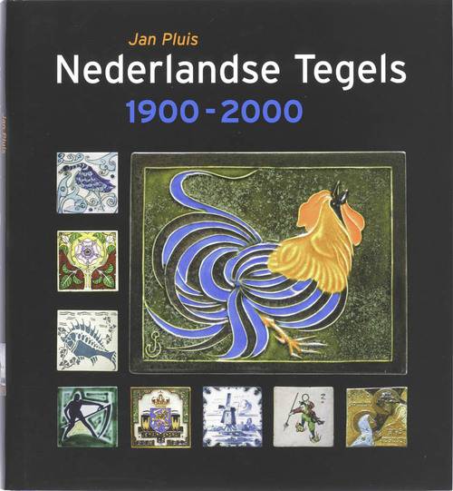 PLUIS, JAN. Nederlandse tegels 1900-2000.
