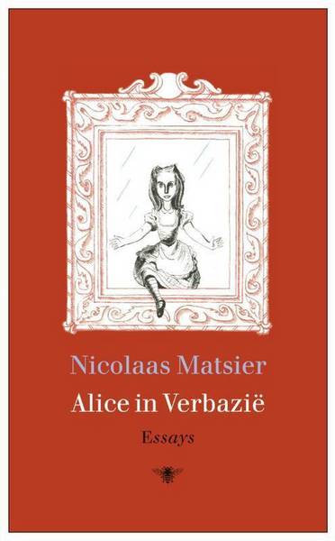 MATSIER, NICOLAAS. Alice in Verbazië