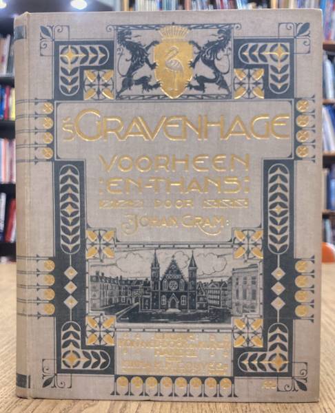 GRAM, JOHAN. 's-Gravenhage voorheen en thans.
