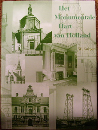 KUYPER, W. Het Monumentale Hart van Holland. Deel 1. Leiden in de 16de en 17de eeuw, en Aarlanderveen, Oudshoorn, Alphen en Zwammerdam, zowel als tekeningen voor Amsterdamse torens en het stadhuis op de Dam.