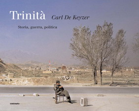 KEYZER, CARL DE. Trinità. Storia, guerra, politica.