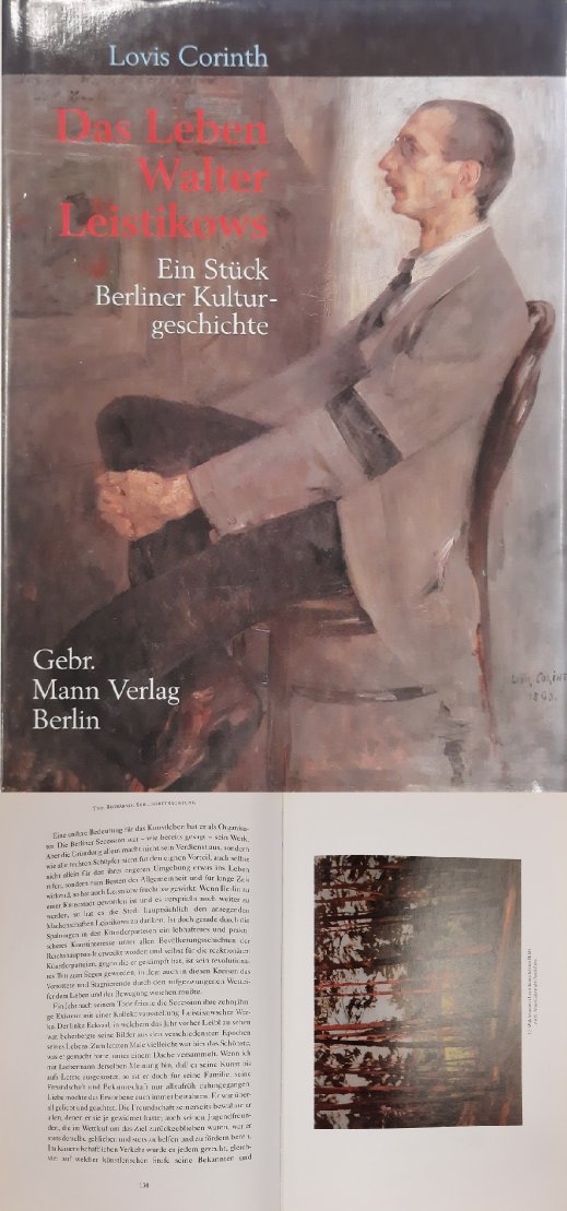 LEISTIKOWS, WALTER - LOVIS CORINTH. Das Leben Walter Leistikows. Ein Stück Berliner Kulturgeschichte. Neu hrsg., kommentiert und mit einem Nachwort versehen von Reimar F. Lacher.