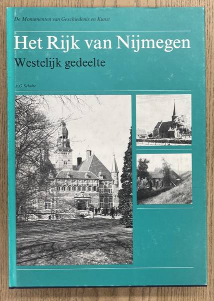 SCHULTE, A.G. Het Rijk van Nijmegen. Westelijk gedeelte. De Nederlandse Monumenten van geschiedenis en Kunst.