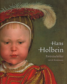 HOLBEIN, HANS - STEPHANIE BUCK & JOCHEN SANDER. Hans Holbein de Jonge 1497/98 - 1543. Portretschilder van de Renaissance. [HARDCOVER!]