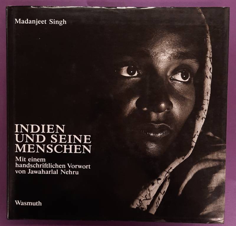 SINGH, MADANJEET. Indien und seine Menschen. Bilder aus den Jahren 1946 - 1949. Mit einem handschriftlichen Vorwort von Jawaharlal Nehru und einem Geleitwort von Rajiv Gandhi.