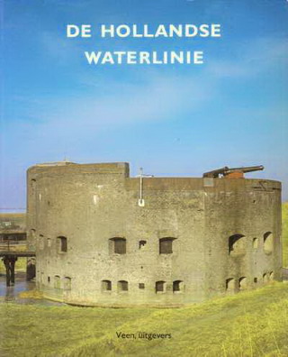 BRAND, HANS EN JAN. (ED.) De Hollandse waterlinie.