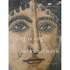 TEFNIN, ROLAND. Oog in oog met het kunstwerk. De blik in de kunst van de vroegste tijden tot Byzantium.