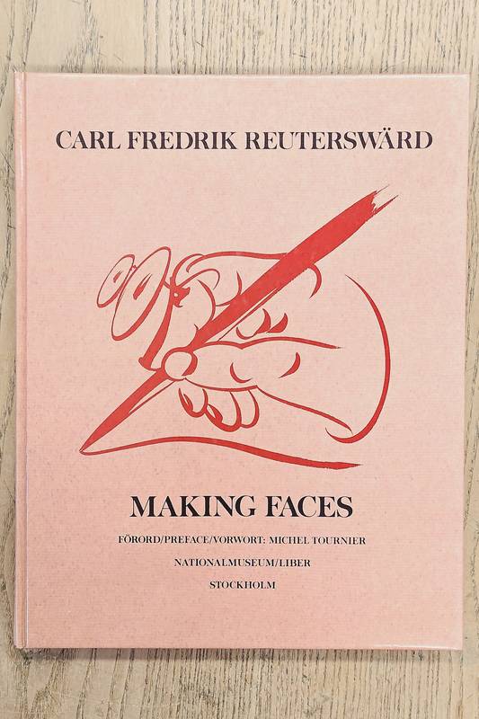 REUTERSWÄRD, CARL FREDRIK & TOURNIER, MICHEL & BJURSTRÖM, PER. Carl Fredrik Reuterswärd. Making Faces. Preface : Michel Tournir.