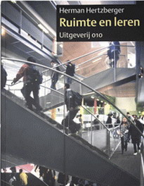 HERTZBERGER, HERMAN Ruimte en leren. Lessen in architectuur 3.