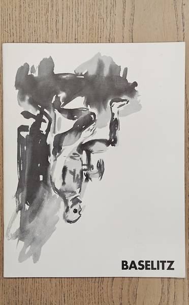 BASELITZ, GEORG. - HAKS, FRANS. [INTR.] Georg Baselitz. Tekeningen. Zeichnungen.