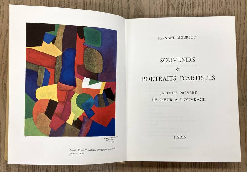 MOURLOT, FERNAND. Souvenirs & Portraits d' Artistes. Jacques Prévert le Coeur à l' Ouvrage.