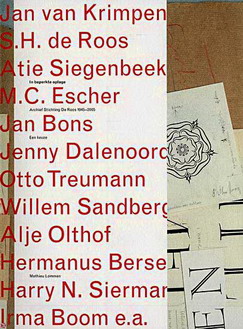 LOMMEN, MATHIEU. In beperkte oplage. Archief Stichting De Roos 1945-2005. Een keuze