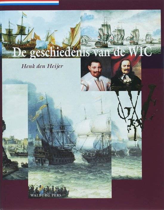 HEIJER, HENK DEN. De geschiedenis van de WIC.