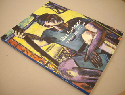 BECKMANN,MAX - BEATRICE VON BORMANN. Max Beckmann in Amsterdam 1937-1947. isbn 9789040083839