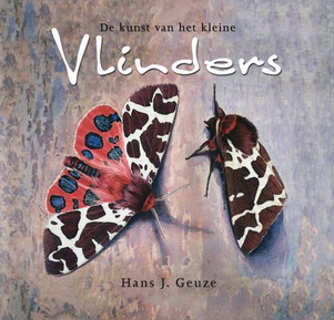 GEUZE, HANS. Vlinders. De kunst van het kleine.