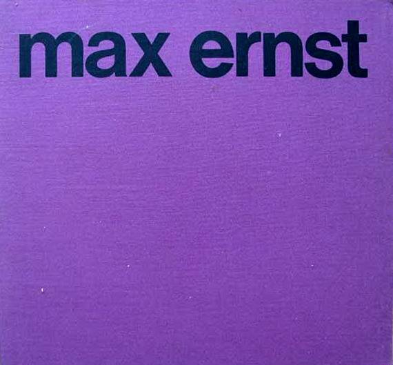 ERNST, MAX. Gemälde, Plastiken, Collagen, Frottagen, Bücher.