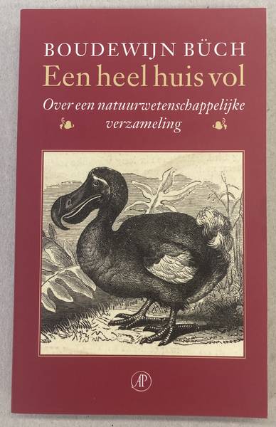 BUCH, BOUDEWIJN Een heel huis vol. Over een natuurwetenschappelijke verzameling.