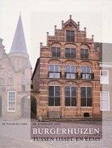 JANS, EVERHAND. Burgerhuizen tussen IJssel en Eems 1400-1850. isbn 9789060116500