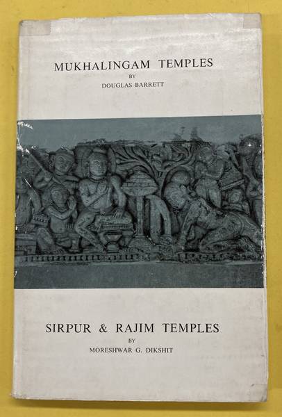 BARRETT, DOUGLAS &  MORESHWAR G. DIKSHIT. Mukhalingam Temples / Sirpur & Rajim Temples.