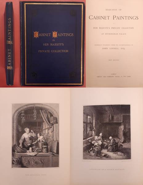 LINNELL, JOHN. Selection of the Cabinet Paintings in Her Majesty's Private Collection at Buckingham Palace. Originally published under the Superintendence of John Linnell, Esq. New Edition.