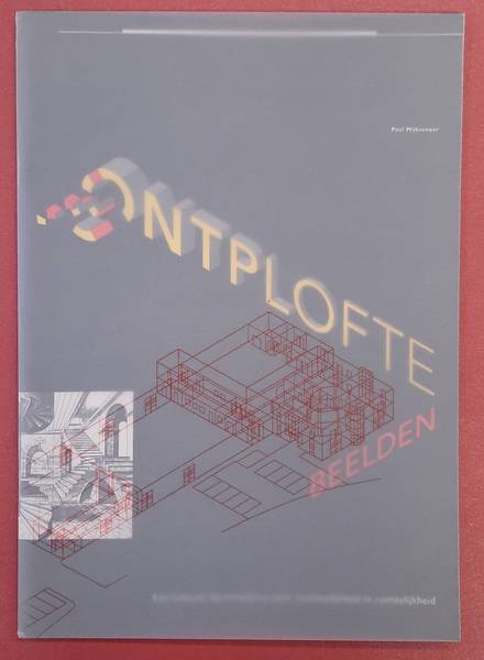 LECTURIS., CROUWEL, WIM. & MIJKSENAAR, PAUL [SAMENSTELLING]. Ontplofte beelden. Een documentaire over inzichtelijkheid en ruimtelijkheid Lecturis 21.