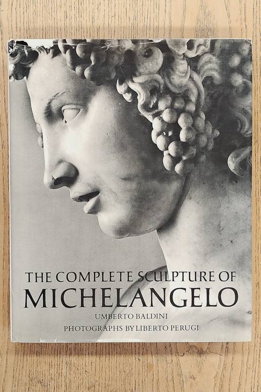 MICHELANGELO - BALDINI, UMBERTO / PERUGI, LIBERTO. The Complete Sculpture of Michelangelo.
